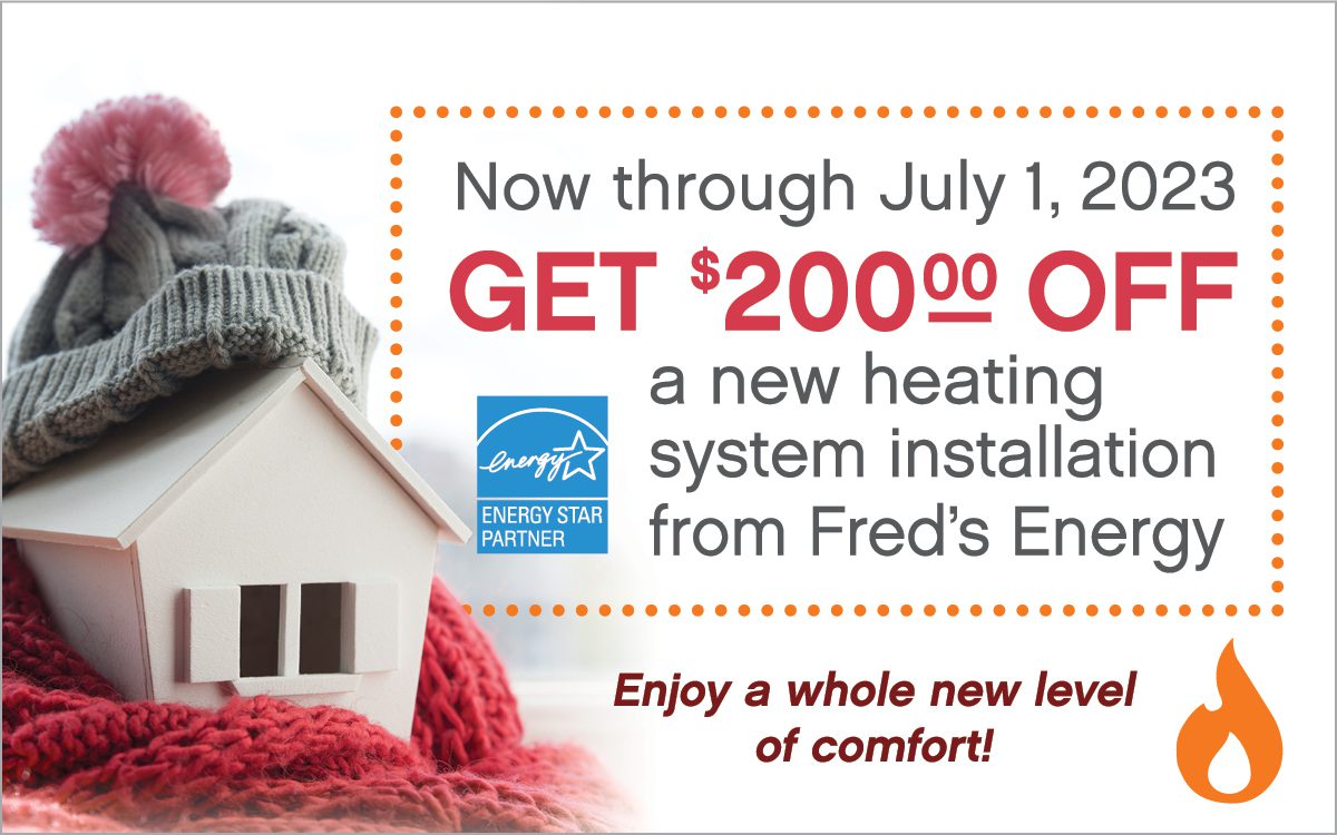 HeatingSystemInstallOffer_2023 Fred's Plumbing & Heating